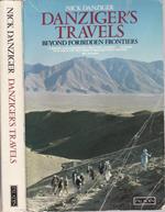 Danzinger'S Travels. Beyond Forbidden Frontiers