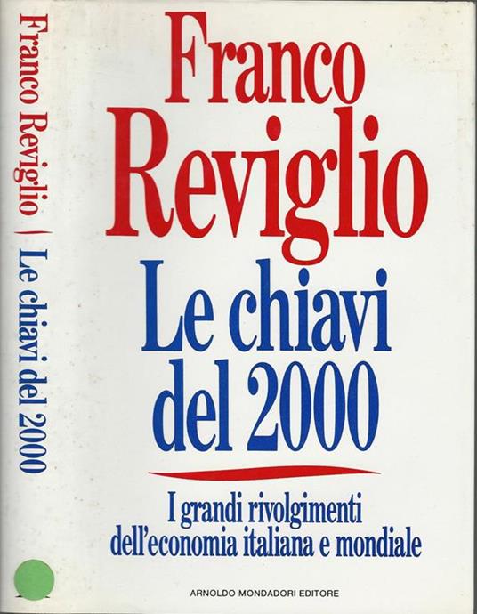 Le chiavi del Duemila. I grandi rivolgimenti dell'economia italiana e mondiale - Franco Reviglio - copertina