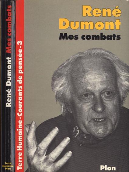 Mes combats. Dans quinze ans les dés seront jetés - René Dumont - copertina