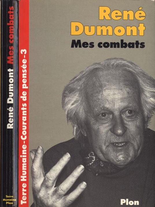 Mes combats. Dans quinze ans les dés seront jetés - René Dumont - copertina