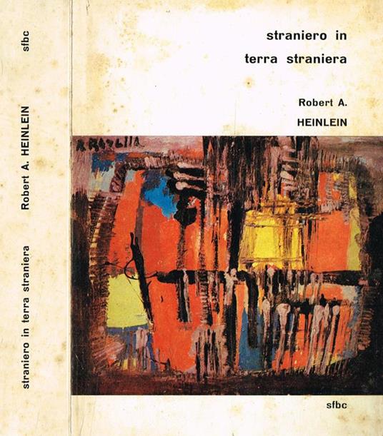 Straniero in Terra Straniera - Robert A. Heinlein - copertina