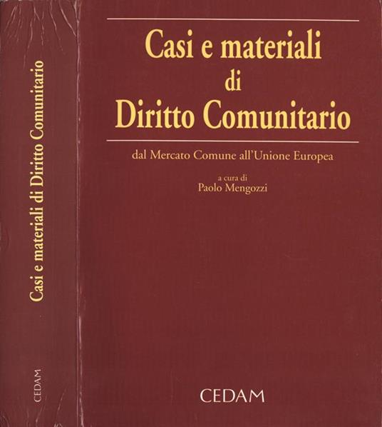 Casi e materiali di Diritto Comunitario. dal Mercato Comune all' Unione Europea - Paolo Mengozzi - copertina