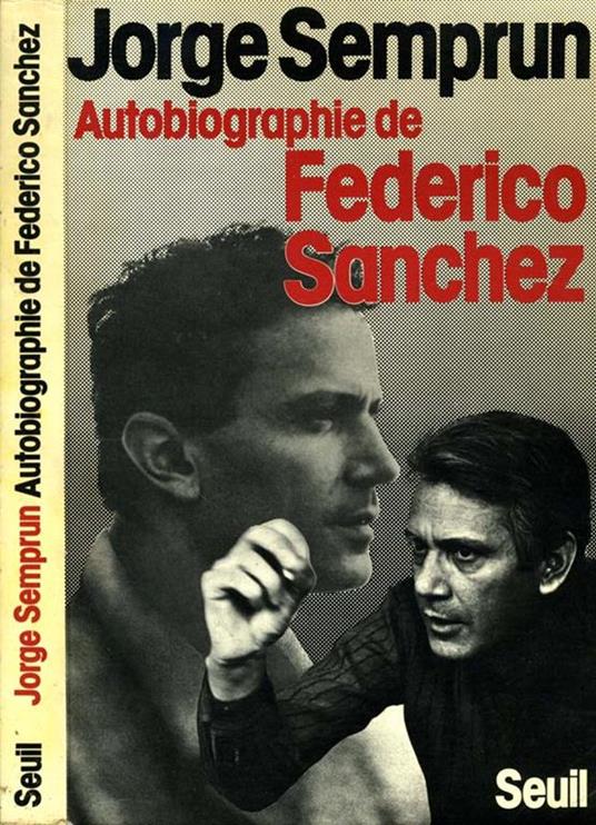 Autobiographie De Federico Sanchez - Jorge Semprún - copertina