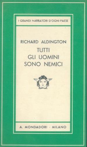 Tutti gli uomini sono nemici - Richard Aldington - copertina