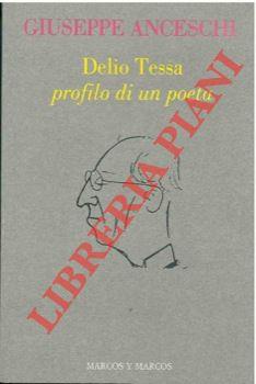 Delio Tessa. Profilo di un poeta