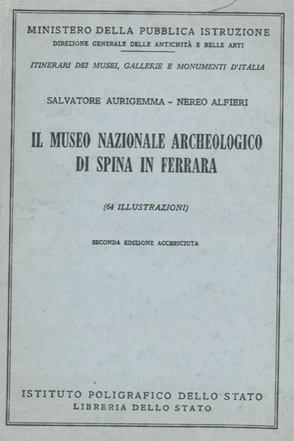 Il Museo Nazionale Archeologico di Spina in Ferrara - Salvatore Aurigemma - copertina