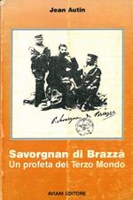 Savorgna di Brazzà. Un profeta del terzo millennio