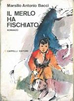 Il merlo ha fischiato
