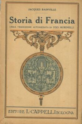 Storia di Francia. Vol. II - Jacques Bainville - copertina