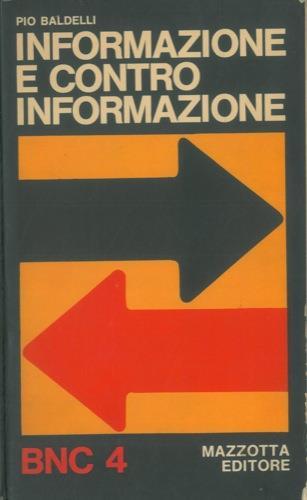 Informazione e controinformazione. Terza edizione riveduta e aggiornata - Pio Baldelli - copertina