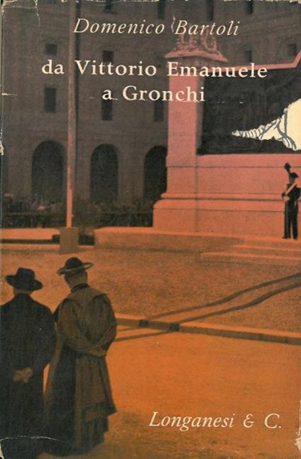 Da Vittorio Emanuele a Gronchi - Domenico Bartoli - copertina