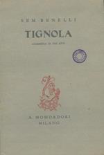 Tignola. Commedia in tre atti