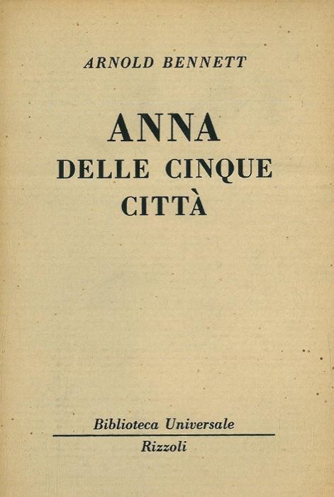 Anna delle cinque città - Arnold Bennett - copertina