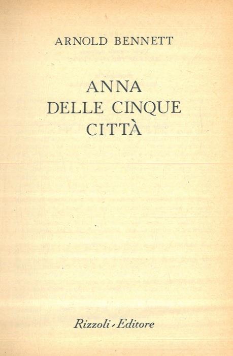 Anna delle cinque città - Arnold Bennett - copertina