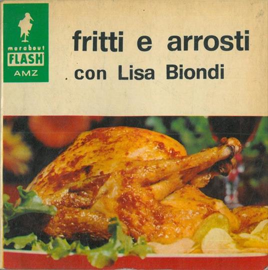 Fritti e arrosti - Lisa Biondi - copertina
