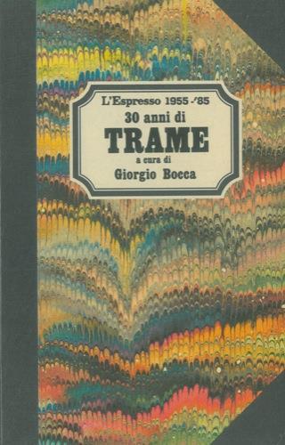 30 anni di trame. 1955. '85 - Giorgio Bocca - copertina