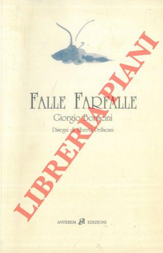 Falle Farfalle. Disegni di Alberta Pellacani