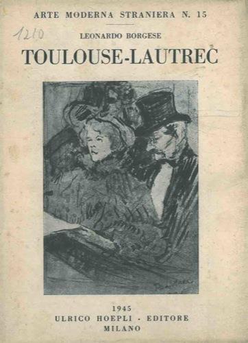 Toulouse-Lautrec - Leonardo Borgese - copertina