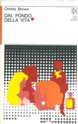 Dal fondo della vita - Christopher Brown - copertina