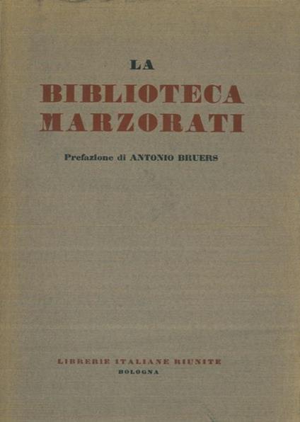 La Biblioteca Marzorati - Antonio Bruers - copertina