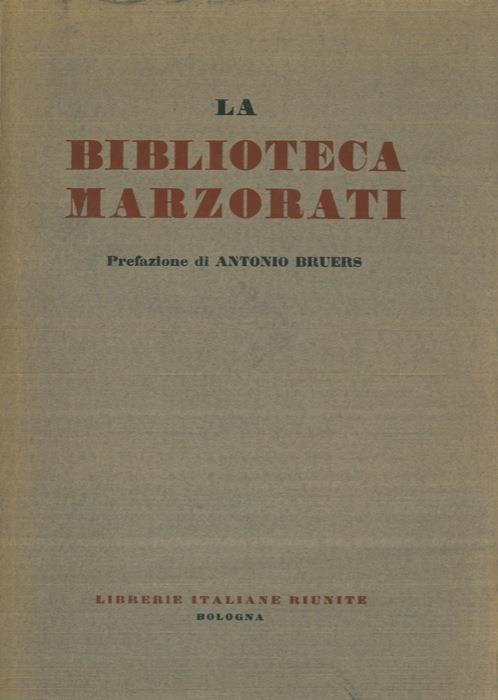 La Biblioteca Marzorati - Antonio Bruers - copertina