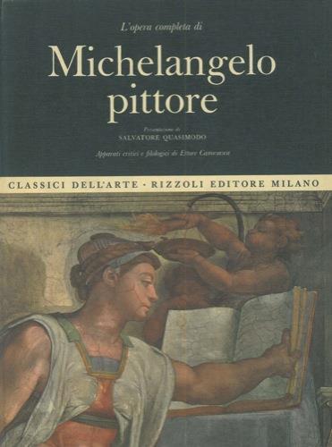 L' opera completa di Michelangelo pittore - Ettore Camesasca - copertina
