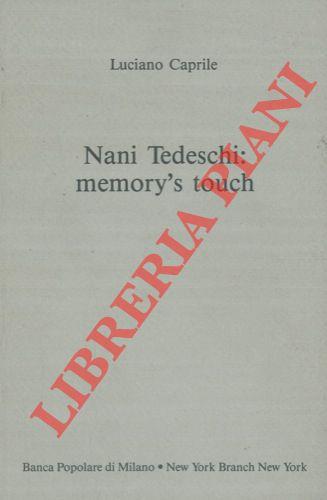 Nani Tedeschi : memory's touch