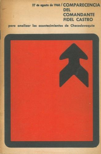 Comparecencia del Comandante Fidel Castro para analizar los acontecimientos de Checoslovauquia. 23 de agosto de 1968 - Fidel Castro - copertina