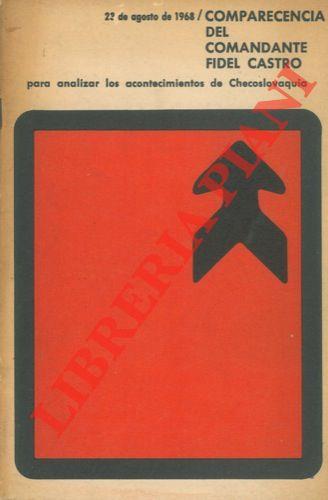 Comparecencia del Comandante Fidel Castro para analizar los acontecimientos de Checoslovauquia. 23 de agosto de 1968