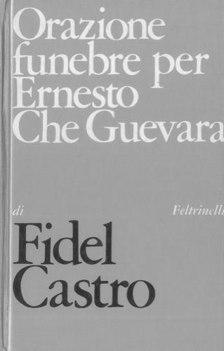Orazione funebre per Ernesto Che Guevara - Fidel Castro - copertina