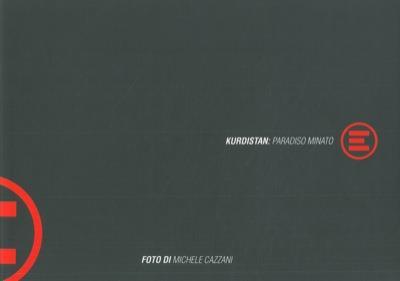 Kurdistan: paradiso minato - Michele Cazzani - copertina