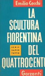 La scultura fiorentina del quattrocento