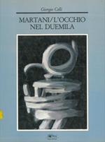 Martani / L'occhio nel Duemila