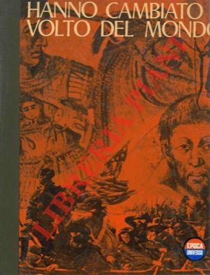 Hanno cambiato il volto del mondo