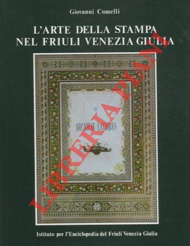 L'arte della stampa nel Friuli Venezia Giulia