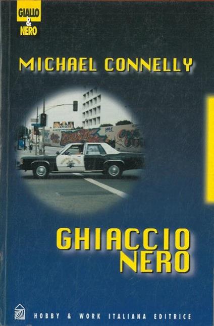 Ghiaccio nero. Hard boiled - Michael Connelly - copertina