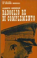 Badoglio re di complemento
