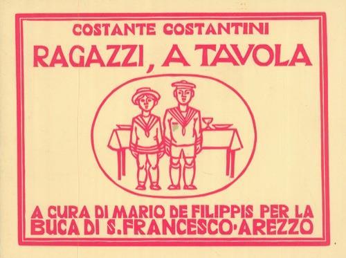Ragazzi, a tavola. Consigli di buone maniere, ad uso della gioventù - Costanzo Costantini - copertina