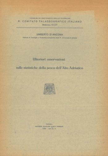 Ulteriori osservazioni sulle statistiche della pesca dell'Alto Adriatico - Umberto D'Ancona - copertina