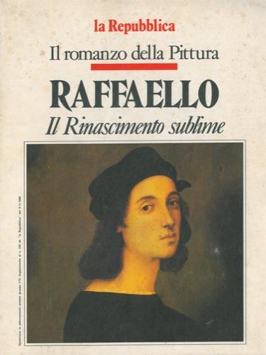 Raffaello. Il Rinascimento sublime - Giorgio Dell'Arti - copertina