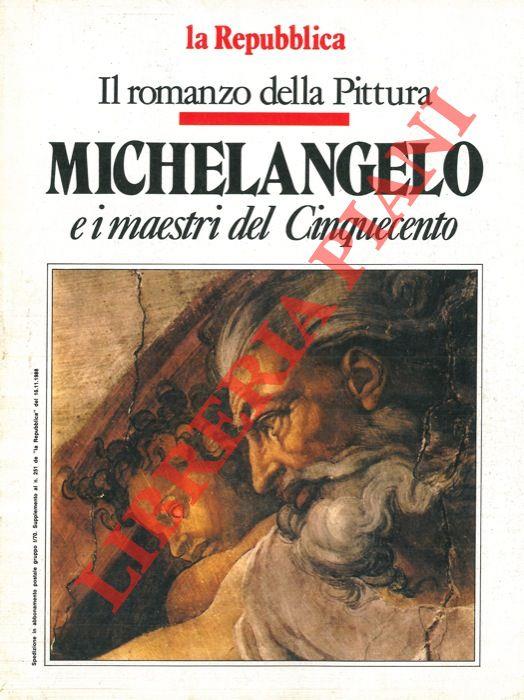 Il romanzo della Pittura. Michelangelo e i maestri del Cinquecento