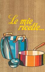 Le mie ricette