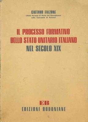 Il processo formativo dello stato unitario italiano nel secolo XIX - Gaetano Falzone - copertina