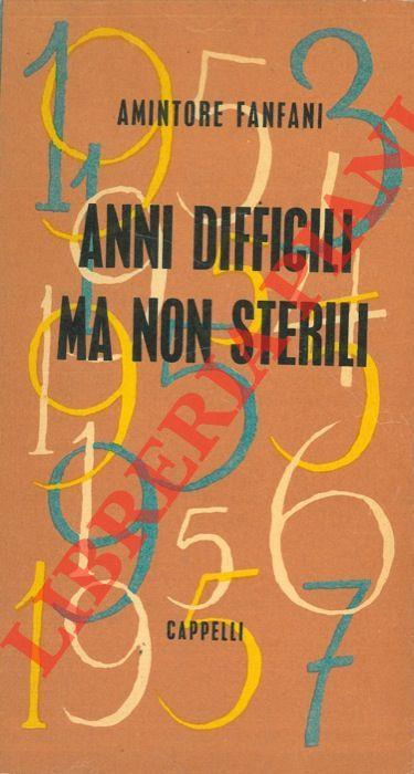 Anni difficili ma non sterili