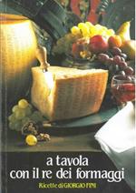 A tavola con il re dei formaggi