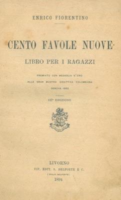 Cento favole nuove. Libro per i ragazzi - Enrico Fiorentino - copertina