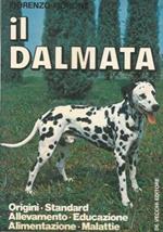 Il dalmata. Origini, standard, allevamento, educazione, alimentazione, malattie