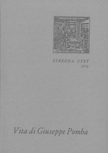 Vita di Giuseppe Pomba da Torino. Libraio tipografo editore - Luigi Firpo - copertina
