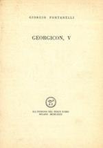 Georgicon, V