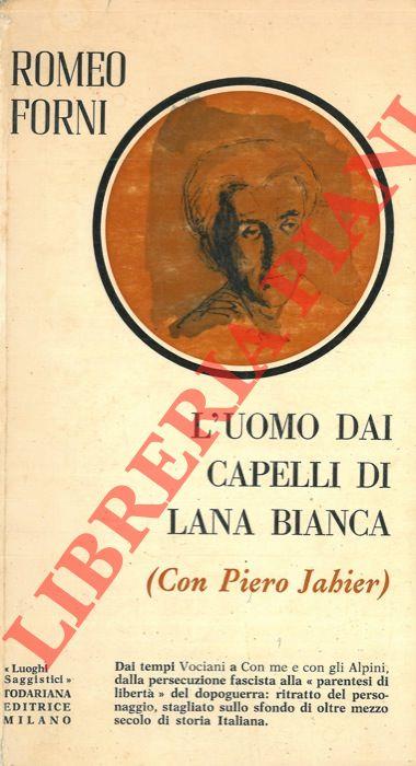 L' uomo dai capelli di lana bianca (Con Piero Jahier)